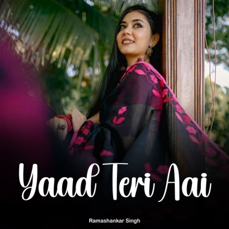 Yaad Teri Aai | Boomplay Music