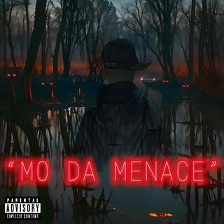 MO DA MENACE