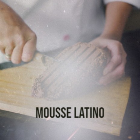 Mousse Latino | Boomplay Music