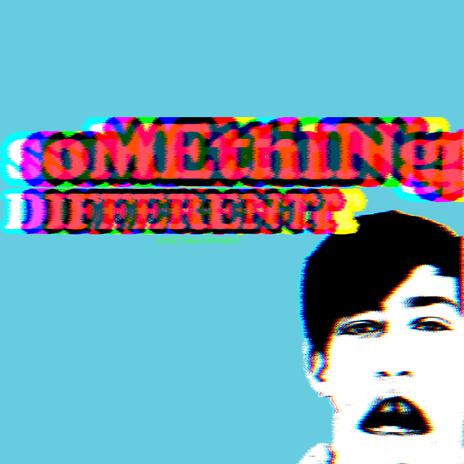 SOMETHING DIFFERENT | Boomplay Music