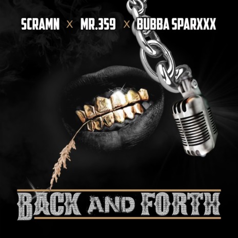 Back and Forth ft. Mr 359 & Bubba Sparxxx | Boomplay Music