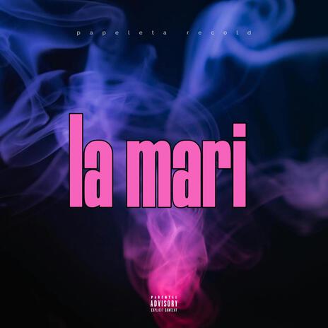 LA MARI | Boomplay Music