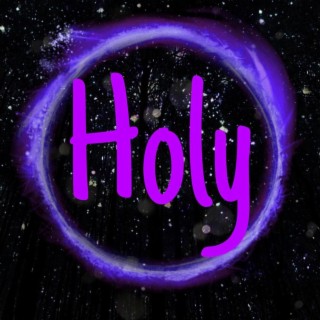 Holy lyrics | Boomplay Music