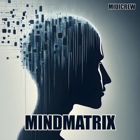 MINDMATRIX | Boomplay Music