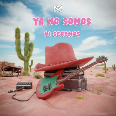 Ya No Somos Ni Seremos | Boomplay Music