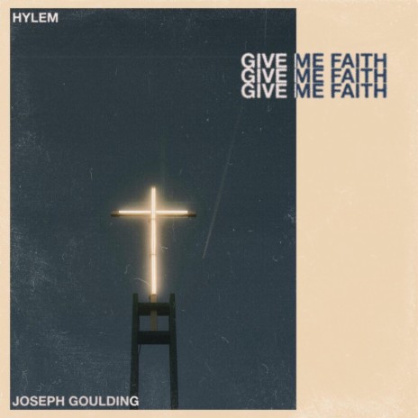 Give me faith ft. Joseph Goulding | Boomplay Music