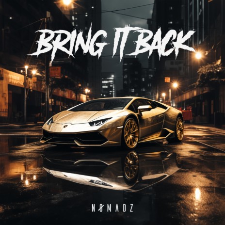 Bring it Back | Boomplay Music