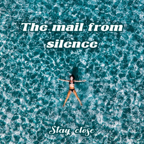 The mail from silence | Boomplay Music