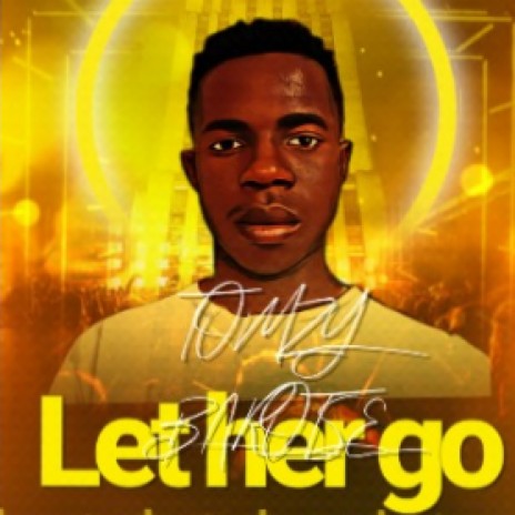 Let her Go | Boomplay Music