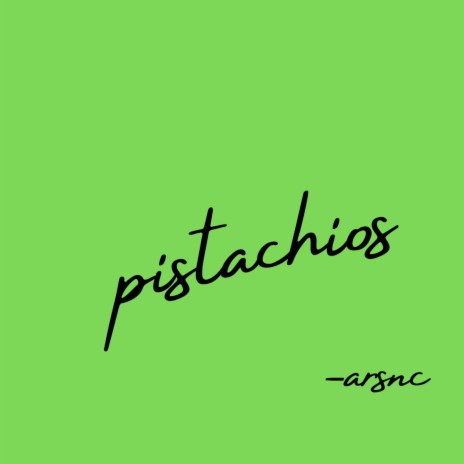 pistachios | Boomplay Music
