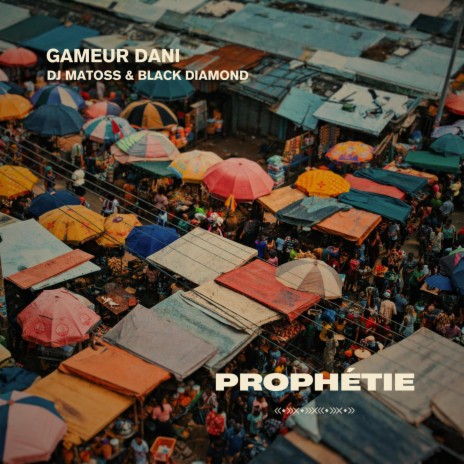 Prophétie ft. Gameur Dani & Black Diamond | Boomplay Music