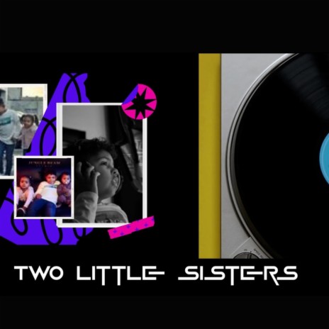 Two Little Sisters | Boomplay Music