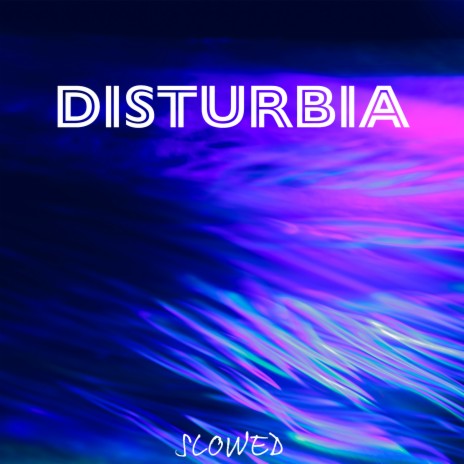 Disturbia (Slowed) | Boomplay Music