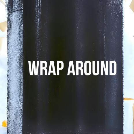 Wrap Around | Boomplay Music