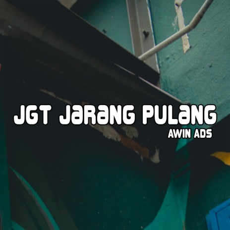 Jgt Jarang Pulang | Boomplay Music