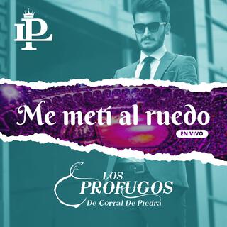 Me Meti En El Ruedo (En vivo)