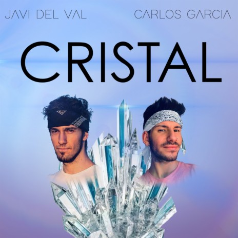 Cristal ft. Javi Del Val | Boomplay Music