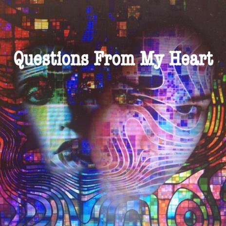 Questions From My Heart | Boomplay Music