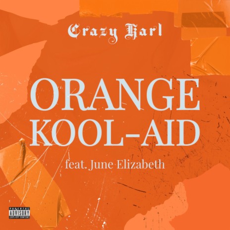 Orange Kool-Aid ft. June Elizabeth | Boomplay Music
