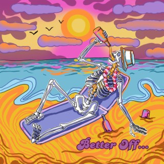 Better Off Dead lyrics | Boomplay Music