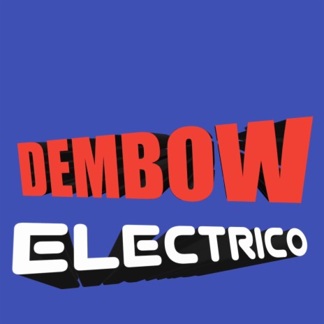 DEMBOW ELECTRICO