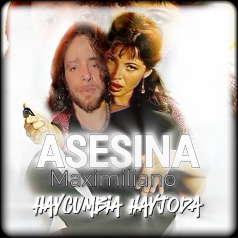 Maximiliano Asesina | Boomplay Music