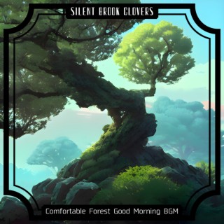 Comfortable Forest Good Morning BGM