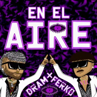 En el Aire ft. DRAM & dr mike lyrics | Boomplay Music