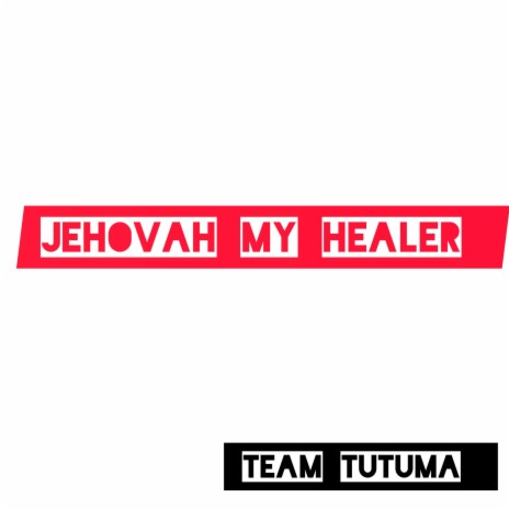 Jehovah my healer | Boomplay Music