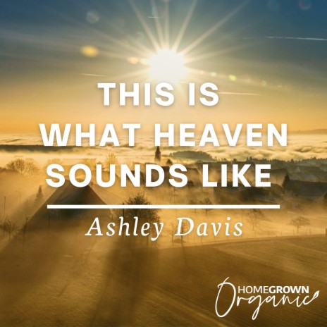 This Is What Heaven Sounds Like | Boomplay Music
