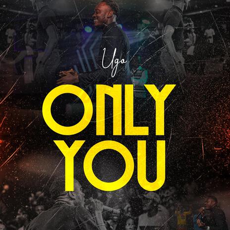 Only You | Boomplay Music