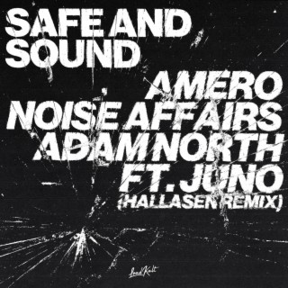 Safe and Sound (feat. Jono & Adam North) [Hallasen Remix]