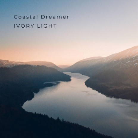 Coastal Dreamer | Boomplay Music