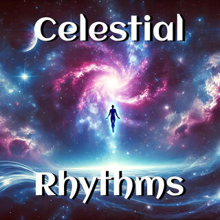 Celestial Rhythms lyrics | Boomplay Music