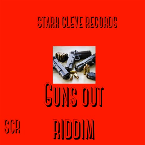 Guns Out Riddim