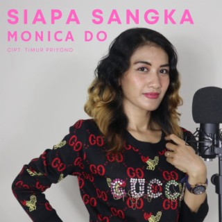 Siapa Sangka