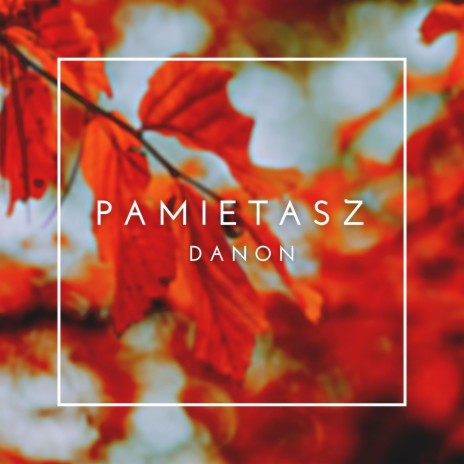 Pamiętasz | Boomplay Music