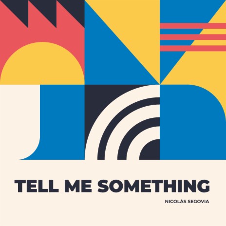 Tell Me Something | Boomplay Music