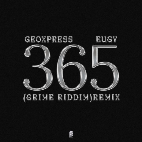 365 (Grime Riddim) (Remix) ft. Eugy