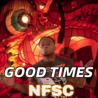 Good Times. NFSC