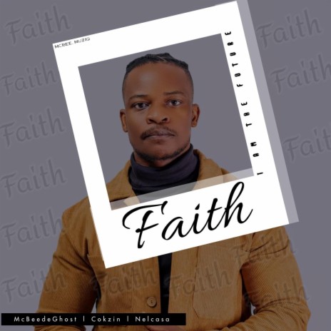 Faith ft. Cokzin & Nelcasa | Boomplay Music