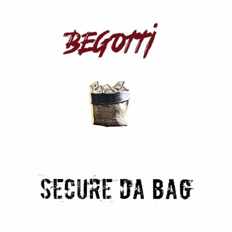 Secure The Bag | Boomplay Music