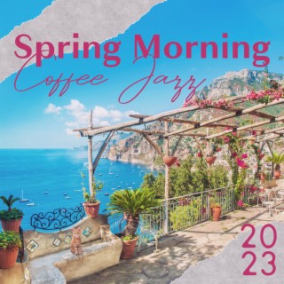 Spring Morning Coffee Jazz 2023: Slow Bossa Nova Music with Ocean Waves for Work, Study, Restaurant and Relaxation