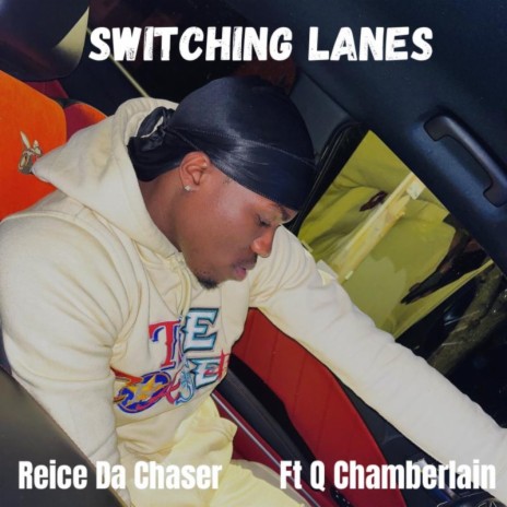 Switching Lanes ft. Q Chamberlain | Boomplay Music