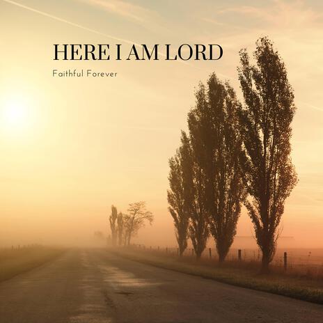 Here I Am Lord