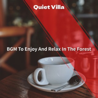 BGM To Enjoy And Relax In The Forest