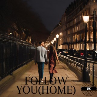 Follow You(Home) (Original Version)
