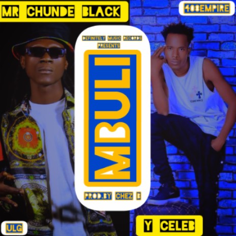 Mr Chunde Blacks_Mbuli ft Y celeb | Boomplay Music