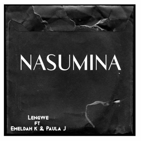 Nasumina (feat. Emeldah Kale & Paula J) | Boomplay Music