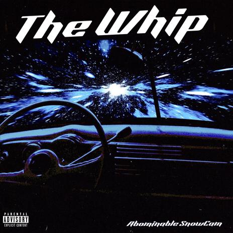 The Whip | Boomplay Music